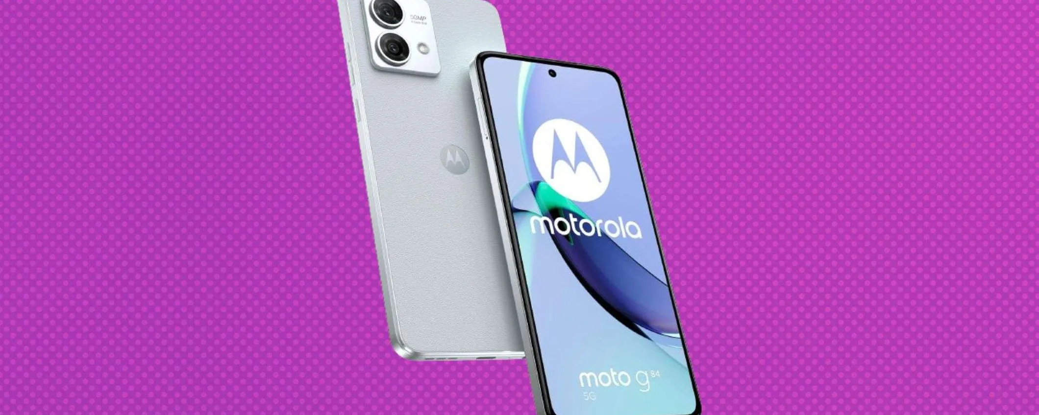 Il Motorola Moto G84 5G è in offerta ad un prezzaccio: ecco perché va preso subito