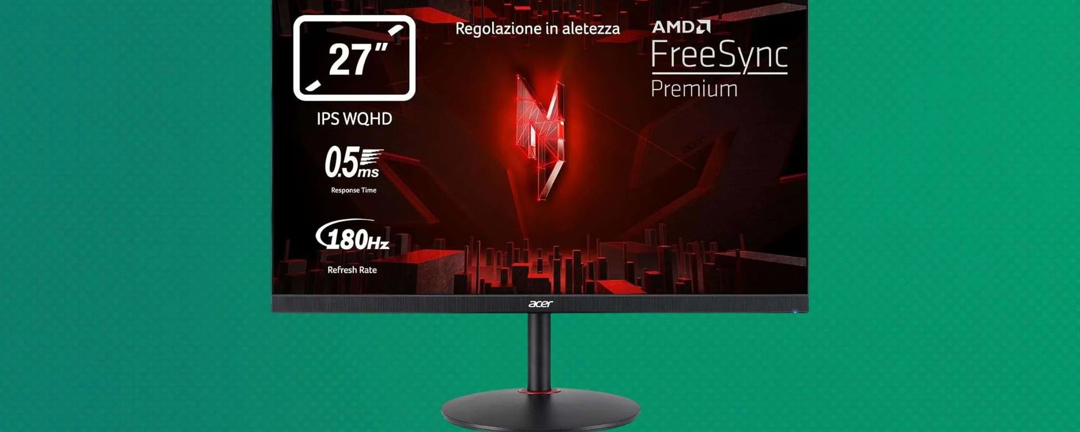 Monitor gaming Acer Nitro da 27%, prezzo in picchiata: da 249 a 199 euro
