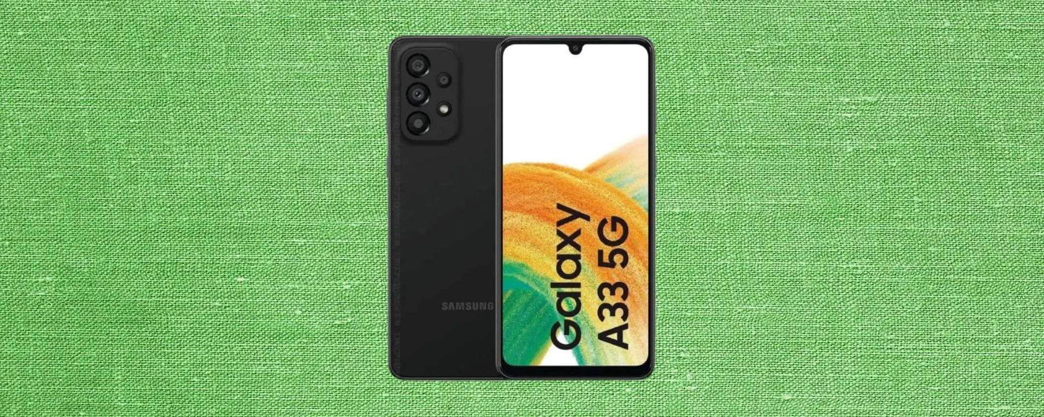 Samsung Galaxy A33 5G, il prezzo crolla sotto i 200€: BEST BUY del giorno