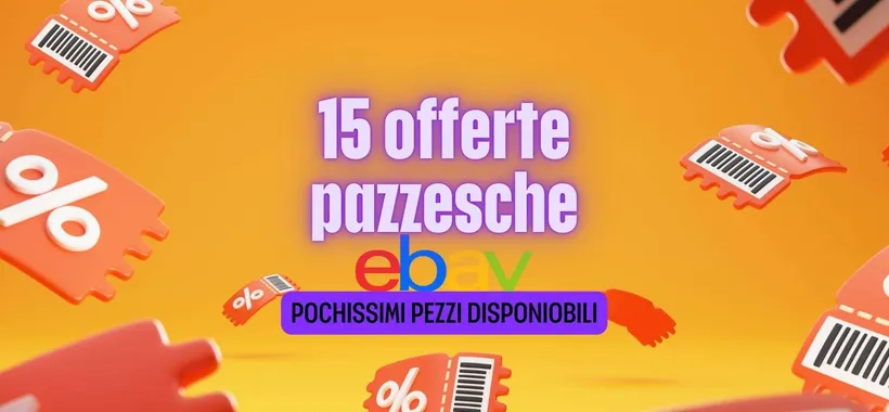 15 offerte pazzesche su eBay da acquistare al volo