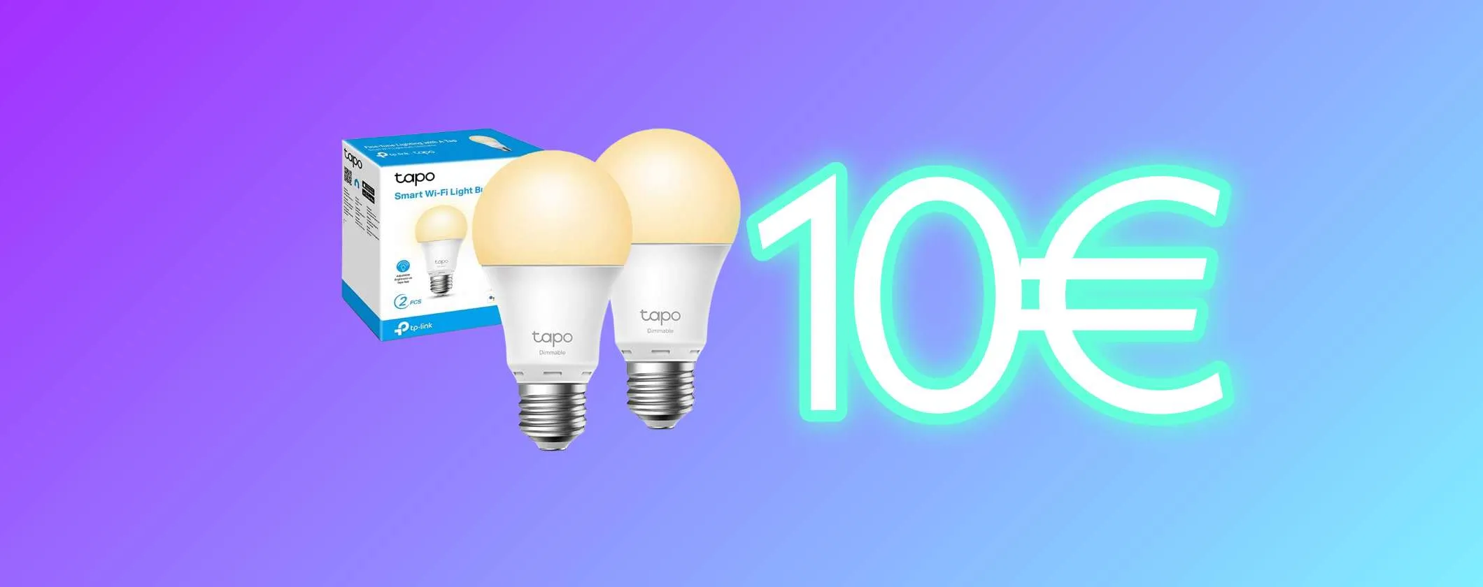 2 Lampadine Intelligenti Tapo a soli 10€ su Amazon con il -45%