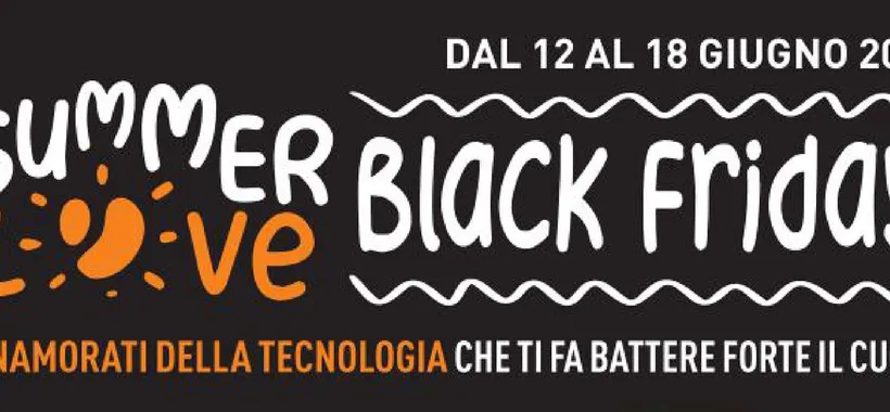 Volantino Unieuro, tutte le offerte Summer Love Black Friday