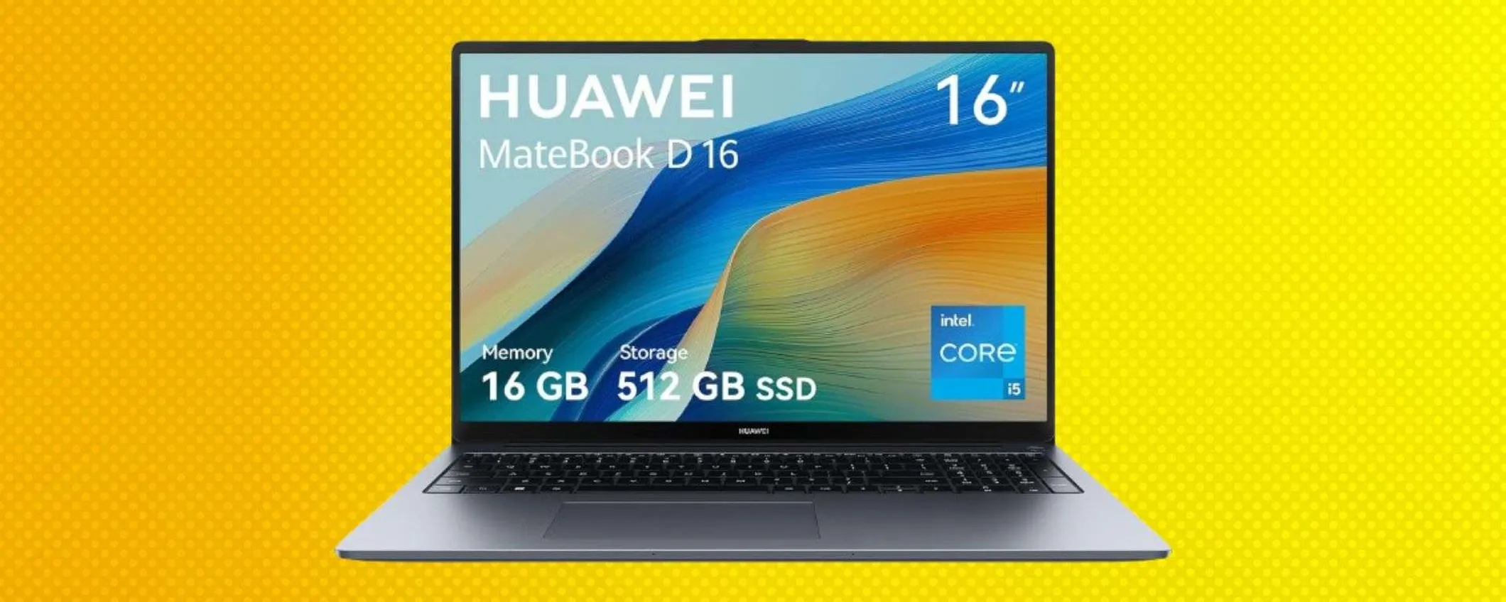 Huawei MateBook D 16, offerta bomba: su Amazon risparmi 250€