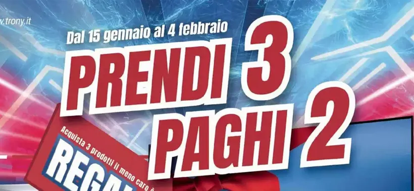 Volantino Trony, torna la promozione "Prendi 3 paghi 2": il terzo prodotto è GRATIS