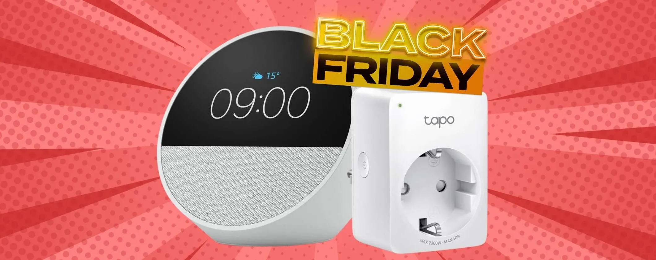 Echo Spot + presa WiFi TP-Link Tapo: tutto smart a metà prezzo per il Black Friday