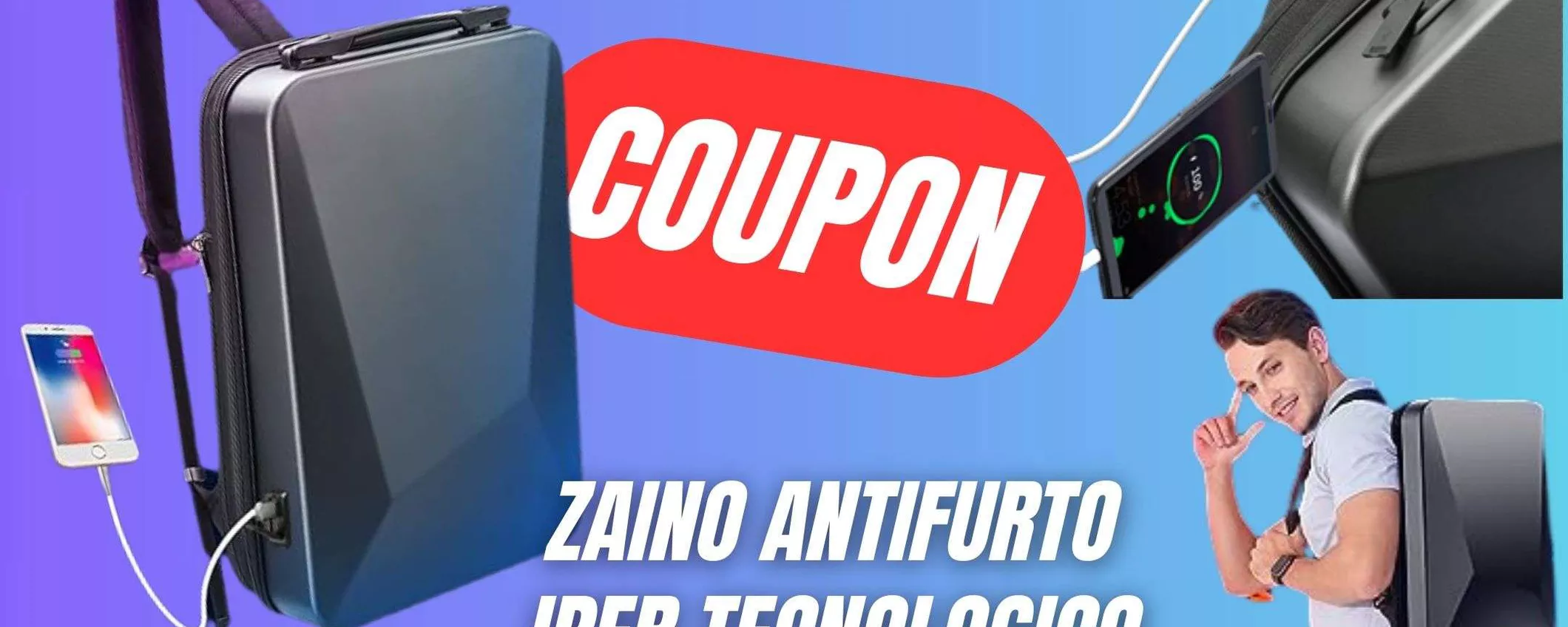 Lo Zaino antifurto e Iper Tecnologico CROLLA di prezzo grazie al COUPON ESLCUSIVO!