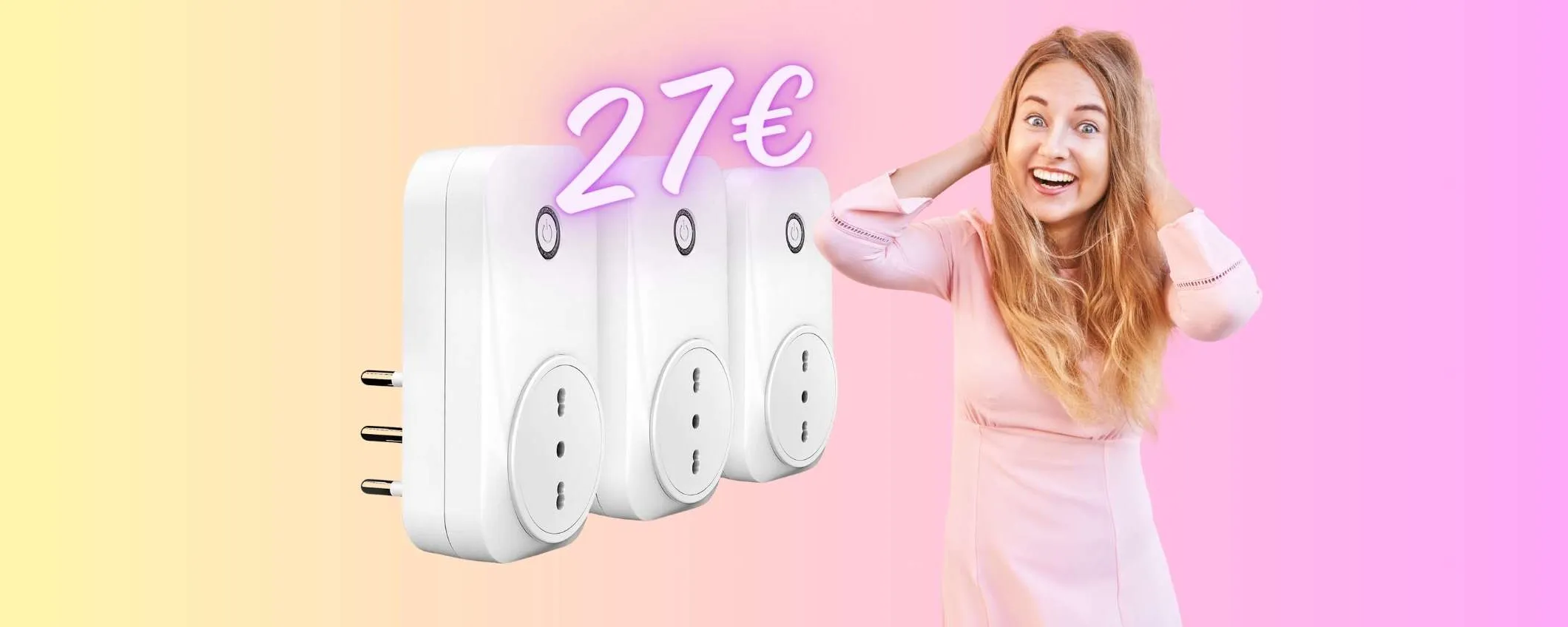 3 prese smart compatibili con Alexa e Google Home a SOLI 27€ su Amazon