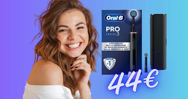Oral-B Pro 3 con l'OFFERTA a TEMPO di Amazon è tuo a soli 44€