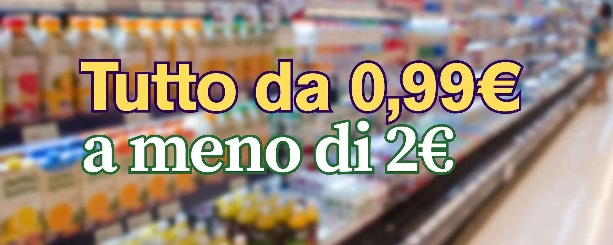 Tutto da 0,99€ a meno di 2€: il supermercato di Amazon è FUORI CONTROLLO