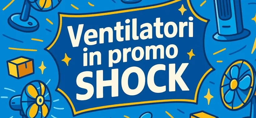Ventilatori in SVENDITA TOTALE all'Amazon Prime Day: modelli super da 9,49€
