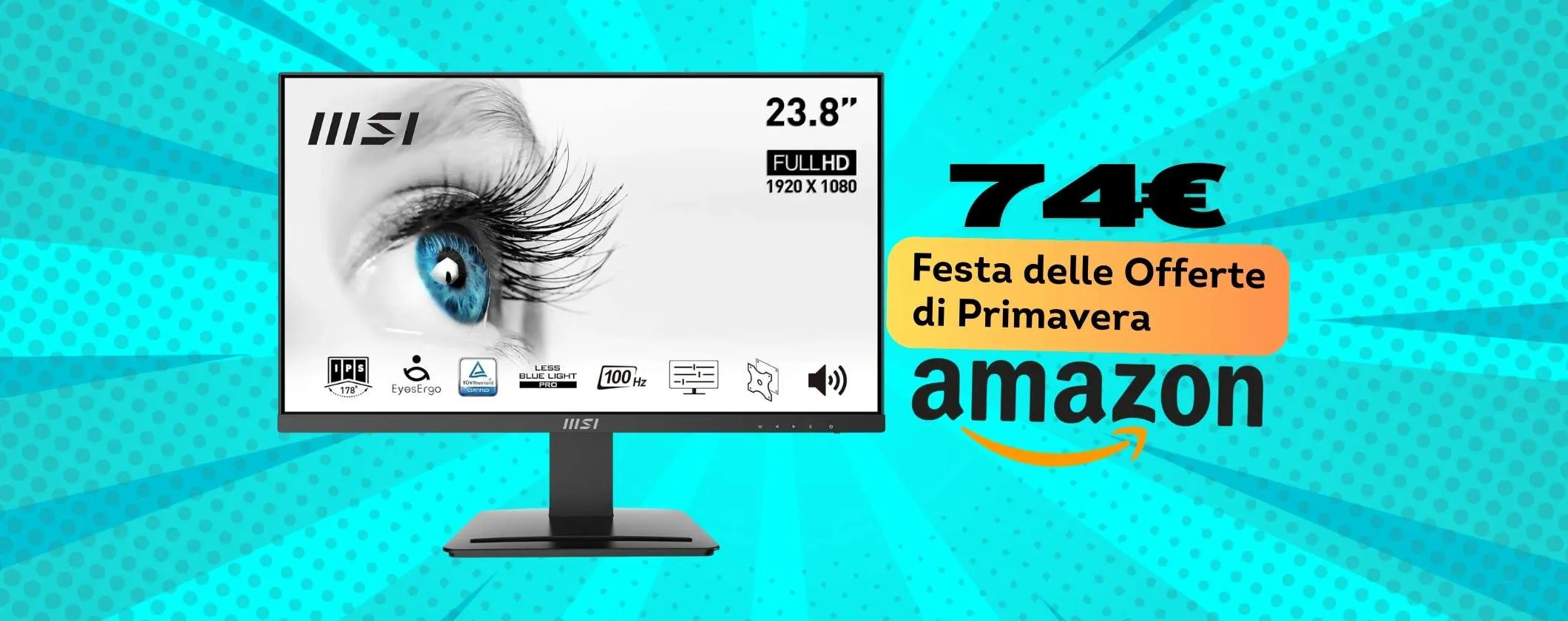 Stai tanto tempo davanti allo schermo? Risolvi con il monitor MSI PRO a 74€