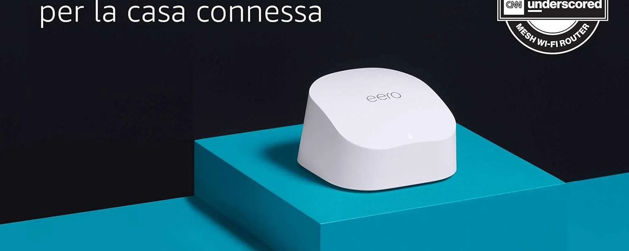 Sistema mesh Eero 6 in offerta con il 41% di sconto: internet velocissimo in tutta la casa