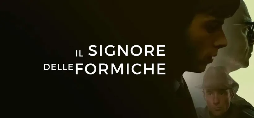 Il Signore delle Formiche: dove vederlo in Prima TV