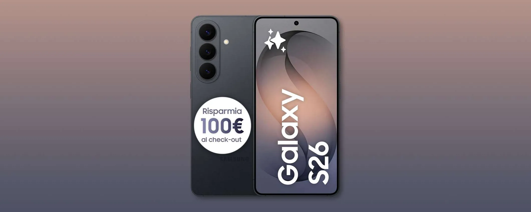 Samsung Galaxy S26 a meno di 1.000 euro: sconto IMMEDIATO al checkout