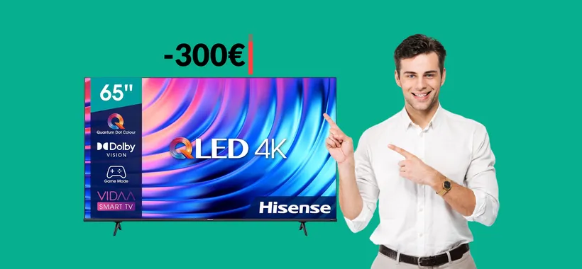 Smart TV 4K Hisense 65'': una BESTIA a prezzo scontatissimo
