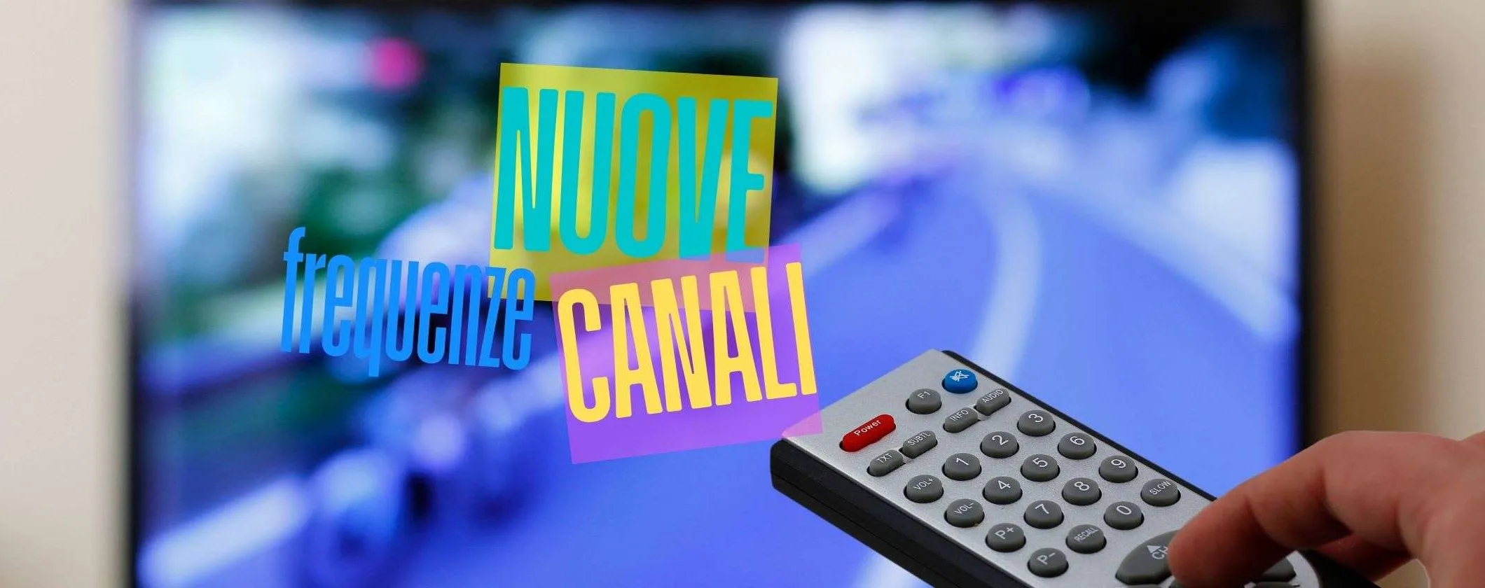 Le frequenze del digitale terrestre di nuovo sottosopra: le novità da ricevere sulla tv