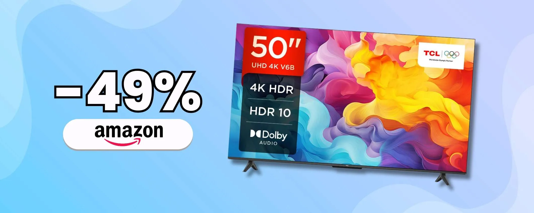 Smart TV TCL colossale: 50 pollici 4K Ultra HD a meno di 230€ su Amazon
