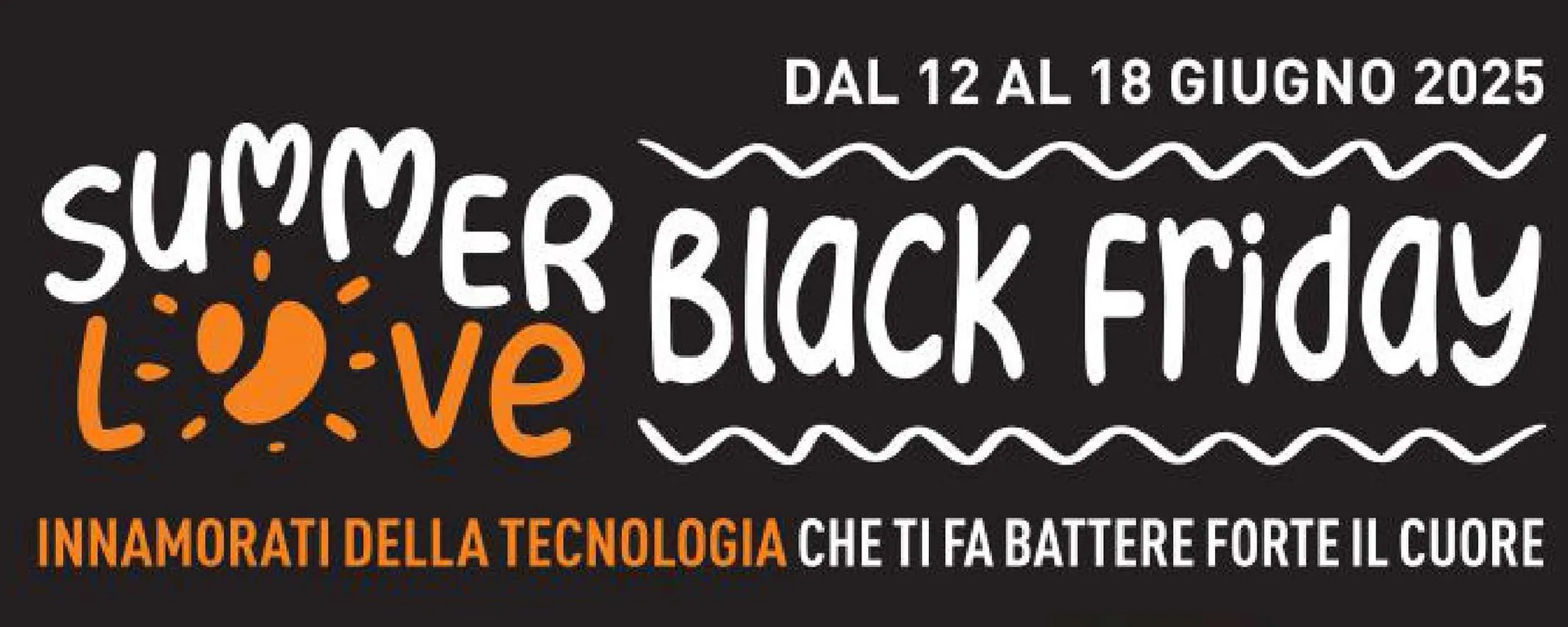 Volantino Unieuro, tutte le offerte Summer Love Black Friday