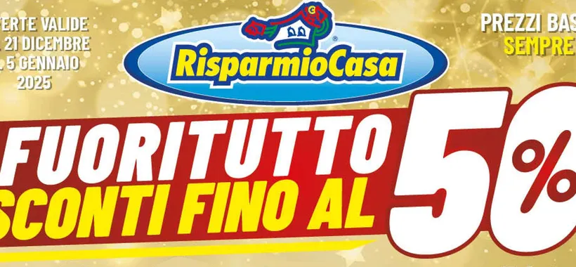 Volantino Risparmio Casa, c'è il FUORITUTTO: sconti fino al 50%