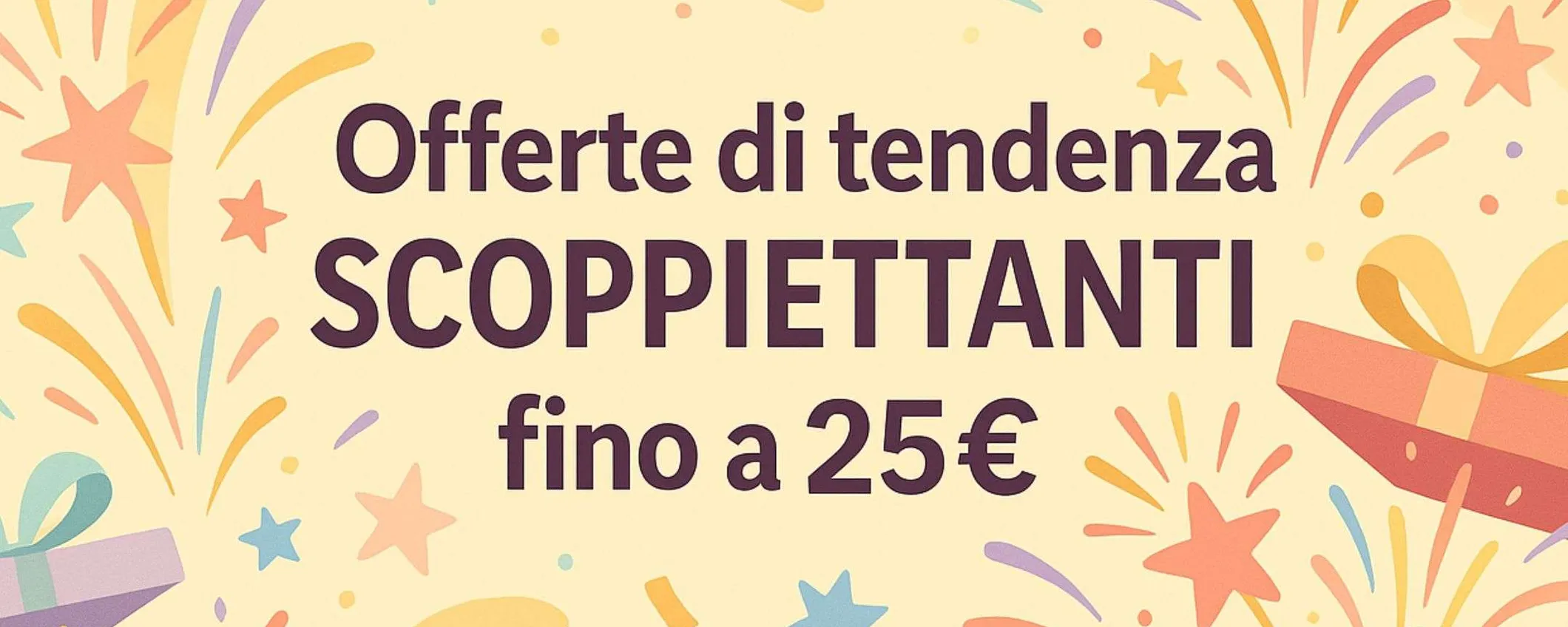 Offerte Amazon di tendenza SCOPPIETTANTI nel weekend: occasioni top fino a 25€