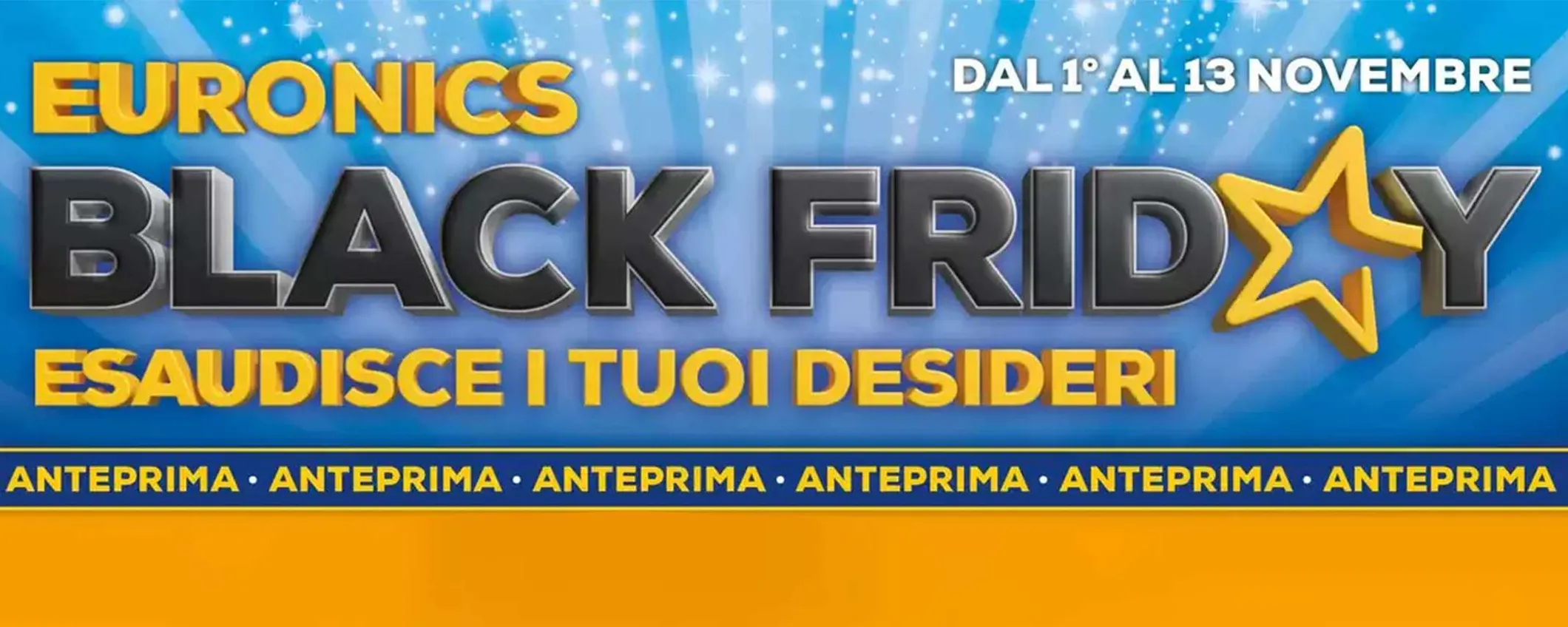 Volantino Euronics, c'è il Black Friday ANTICIPATO: guarda che sconti