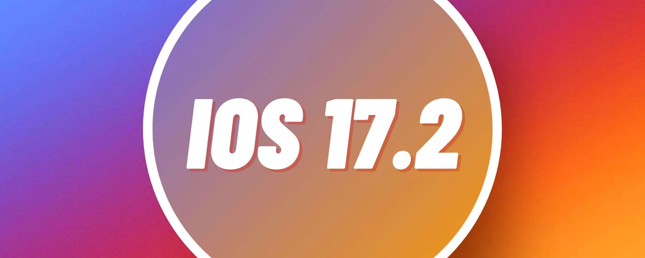 Apple rilascia la nuova beta di iOS e iPadOS 17.2: cosa c'è di nuovo?