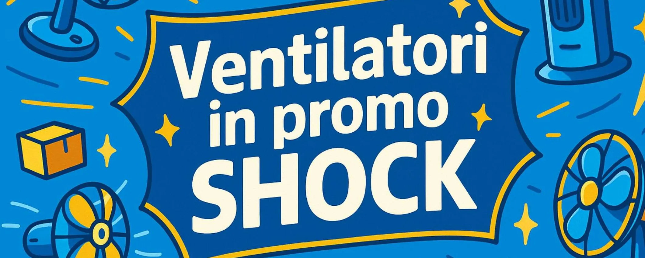 Ventilatori in SVENDITA TOTALE all'Amazon Prime Day: modelli super da 9,49€