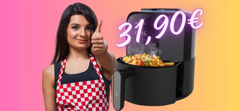 Friggitrice ad aria a PREZZO BOMBA, solo 31,90€ su Amazon