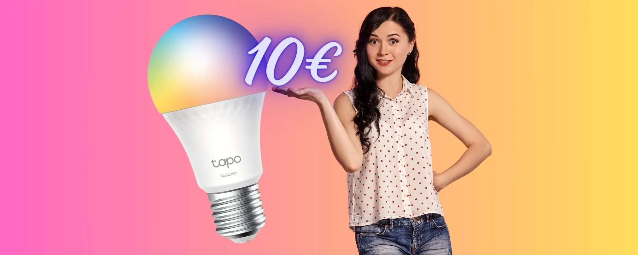 Lampadina smart TP-Link Tapo in OFFERTA a TEMPO Amazon, solo 10€