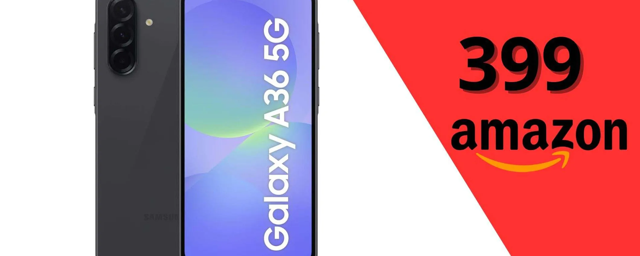 Samsung Galaxy A36 5G, prezzo in picchiata: finalmente a meno di 400€