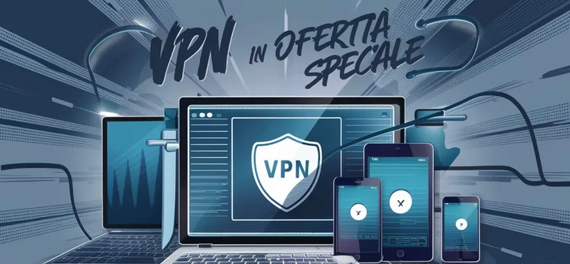 Scegli la VPN a soli 2€ al mese, COMPLETA di tutto