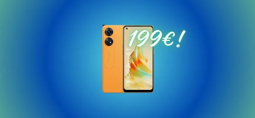 OPPO Reno8 T: VENDITA LAMPO a 199€, anziché 400€