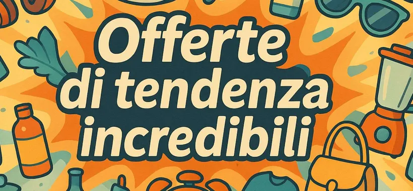 Offerte di tendenza INCREDIBILI su Amazon per il 18/08: tutto da 2,99€ a 25€
